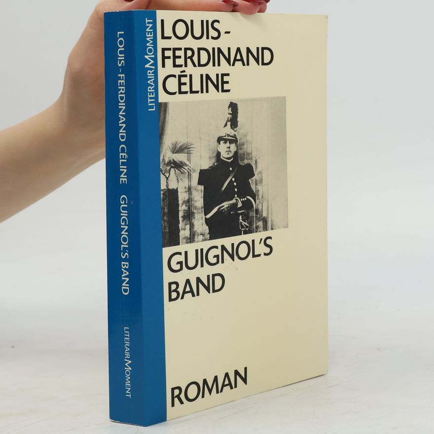 Louis-Ferdinand Céline Guignol's Band