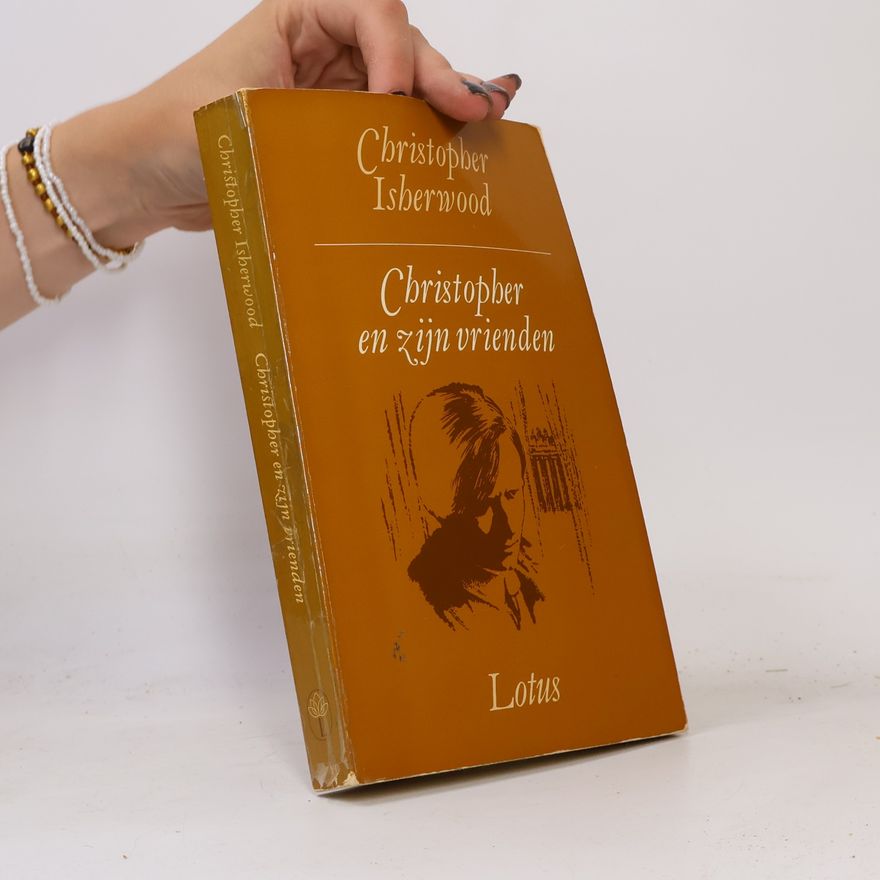 Christopher Isherwood Christopher en zijn vrienden