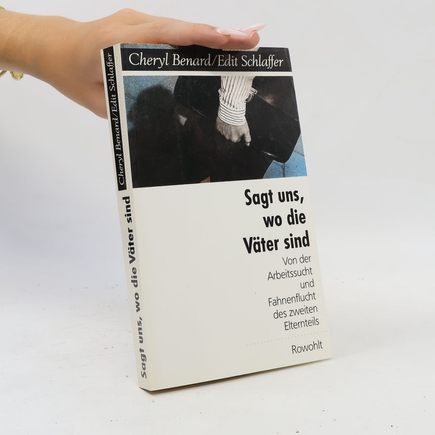 Cheryl Benard Sagt uns, wo die Väter sind