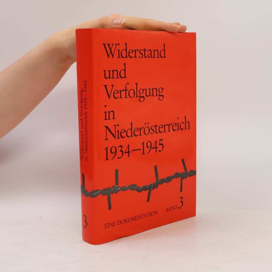 Heinz Arnberger Widerstand und Verfolgung in Niederösterreich 1934-1945 3