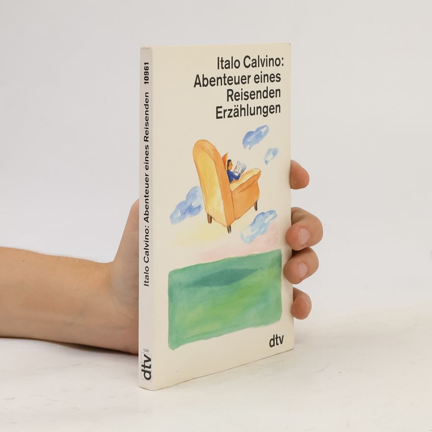 Italo Calvino Abenteuer eines Reisenden Erzählungen