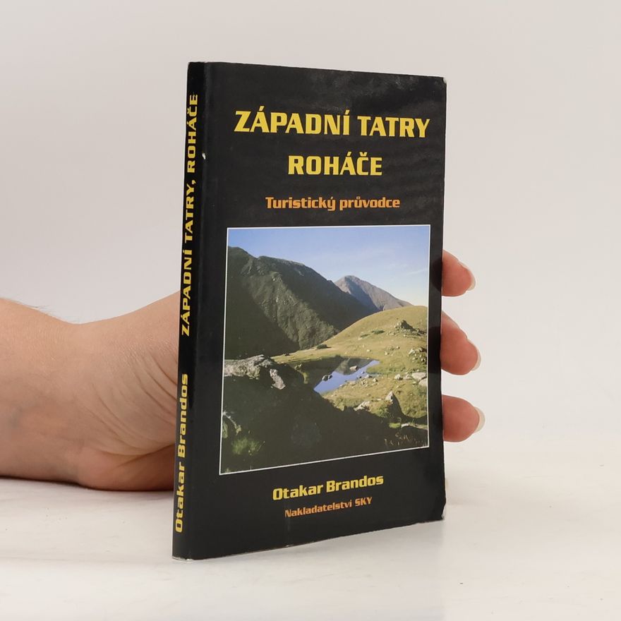 Otakar Brandos Západní Tatry - Roháče : turistický průvodce