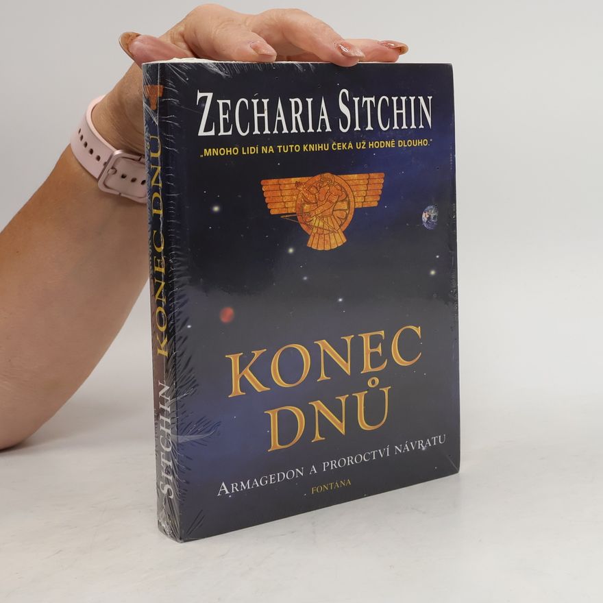 Zecharia Sitchin Konec dnů : Armagedon a proroctví návratu