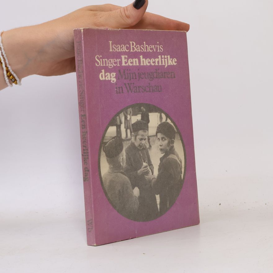 Isaac Bashevis Singer Een heerlijke dag