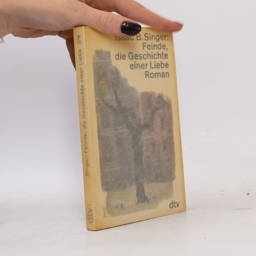 Isaac Bashevis Singer Feinde, die Geschichte einer Liebe