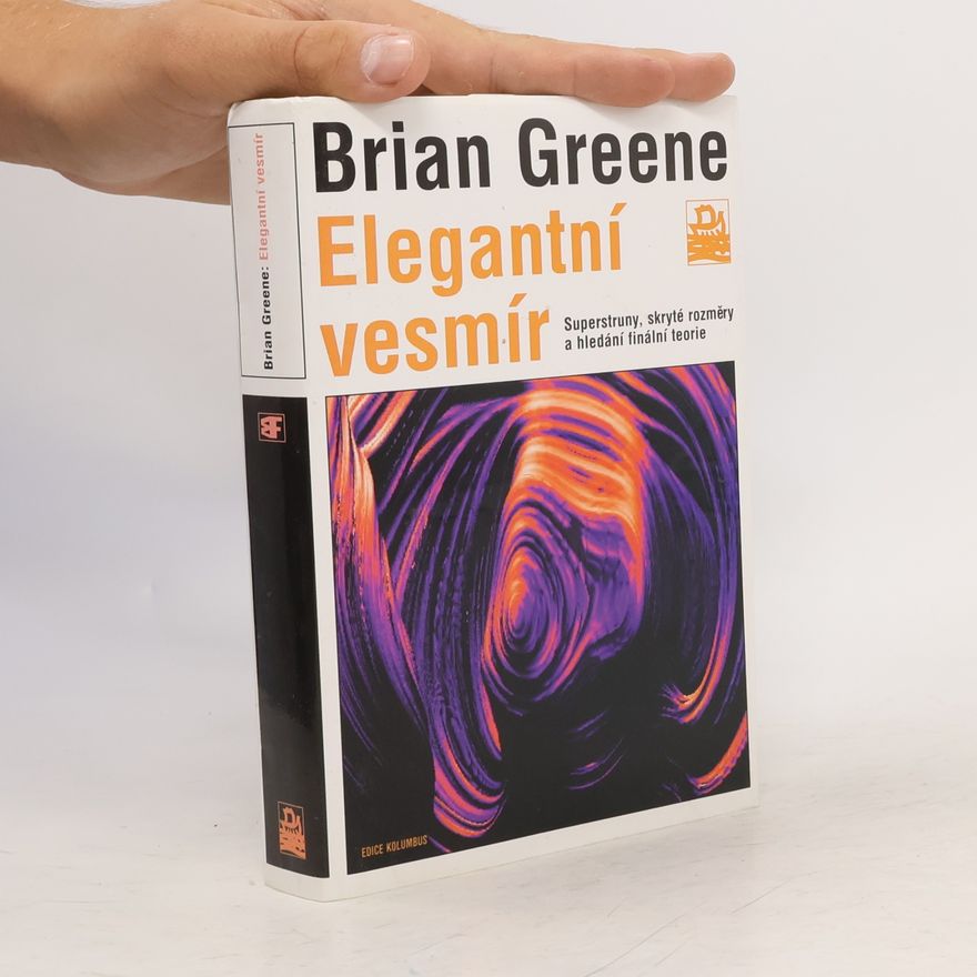 Brian Greene Elegantní vesmír