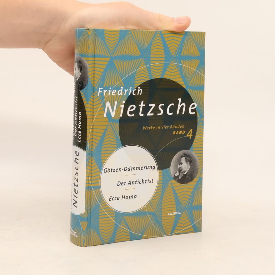 Friedrich Wilhelm Nietzsche Friedrich Nietzsche - Werke in vier Bänden