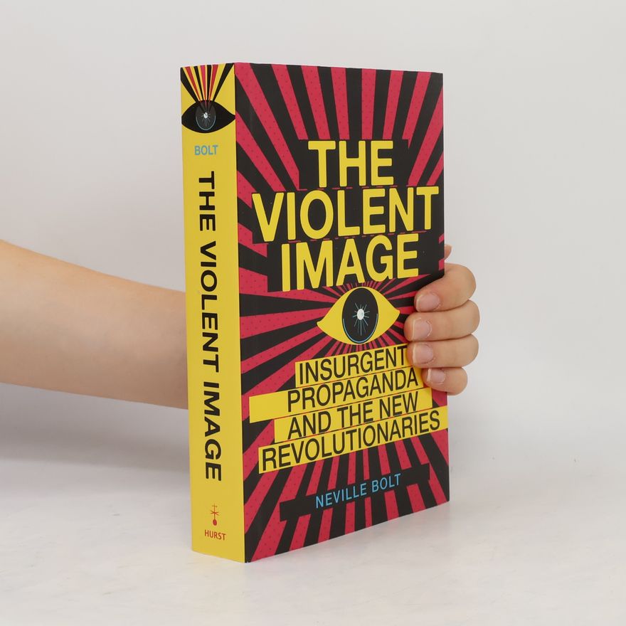 Neville Bolt The Violent Image