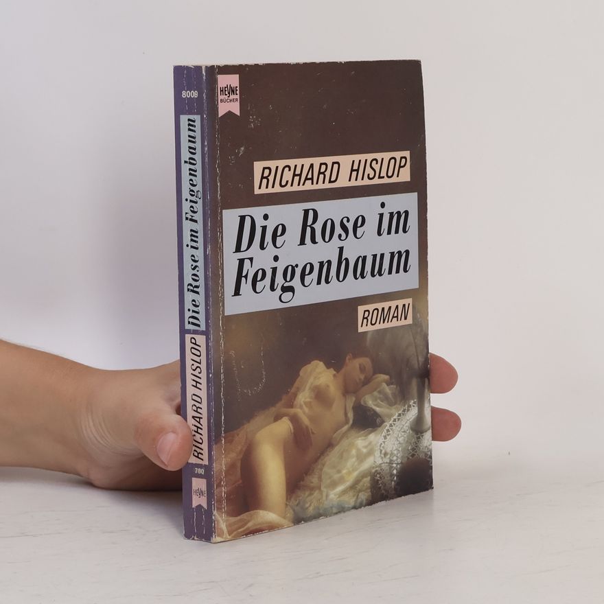 Richard Hislop Die Rose im Feigenbaum