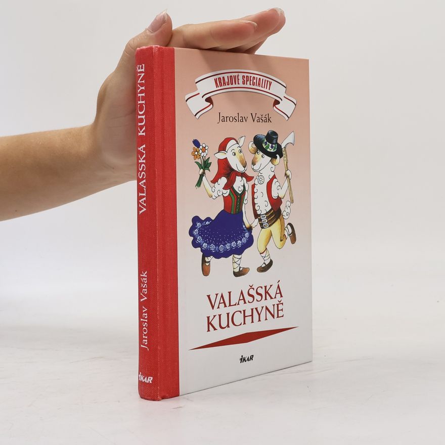 Jaroslav Vašák Valašská kuchyně. Krajové speciality