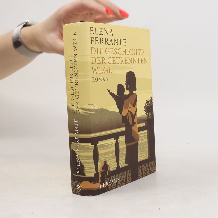 Elena Ferrante Die Geschichte Der Getrennten Wege : Erwachsenenjahre (Band III)