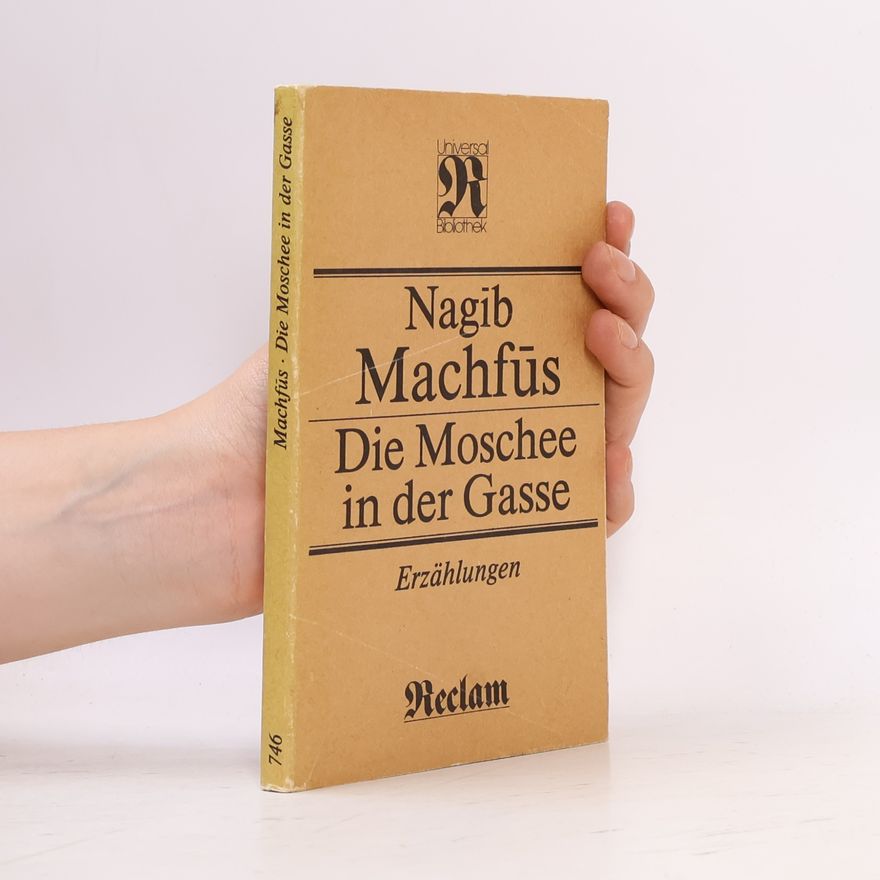 Naguib Mahfuz Reclams Universal-Bibliothek - 746: Die Moschee in der Gasse