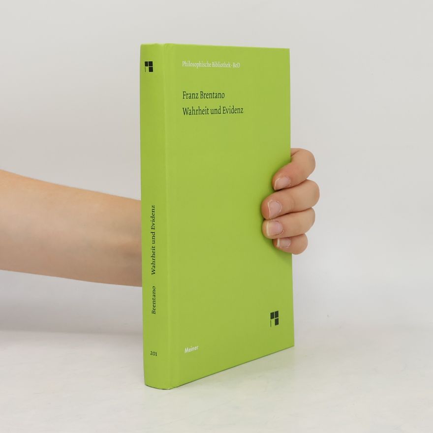 Franz Brentano Wahrheit und Evidenz