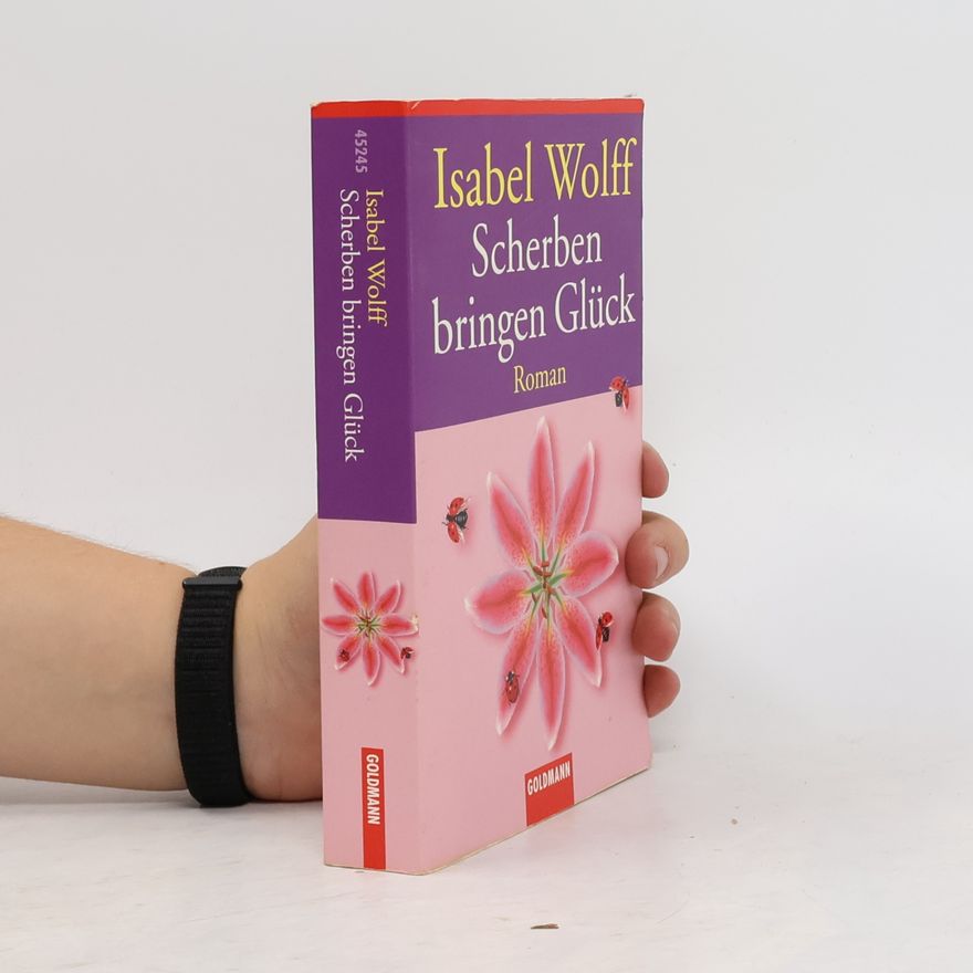 Isabel Wolff Scherben bringen Glück