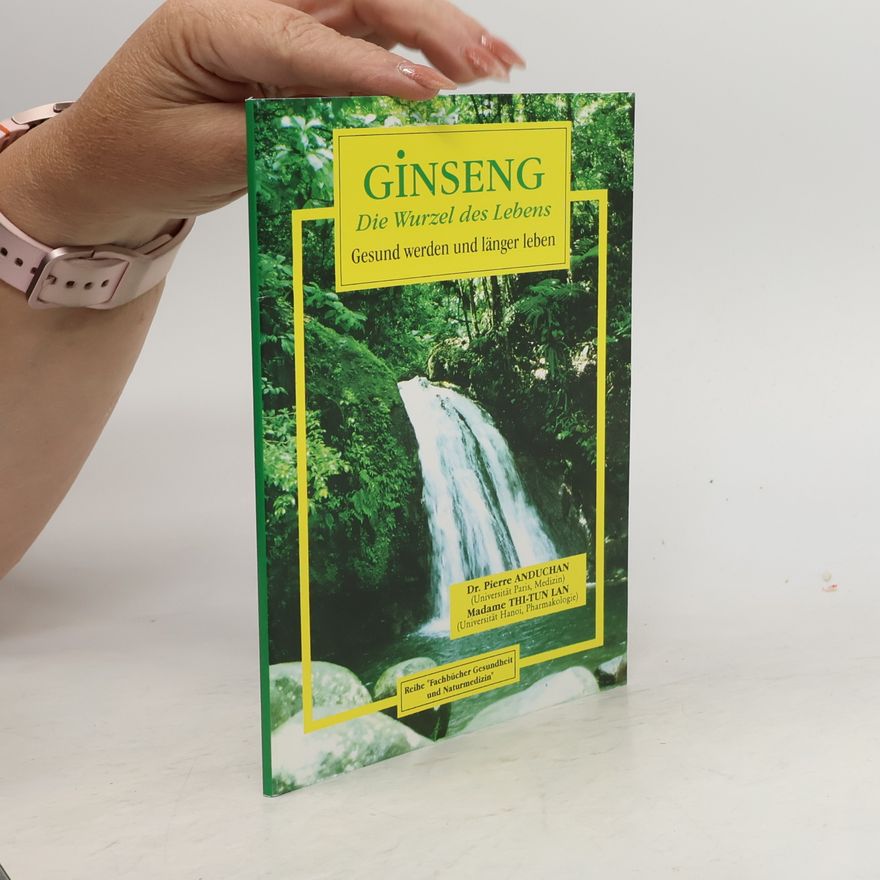 Thi-Tun Lan Ginseng. Die Wurzel des Lebens