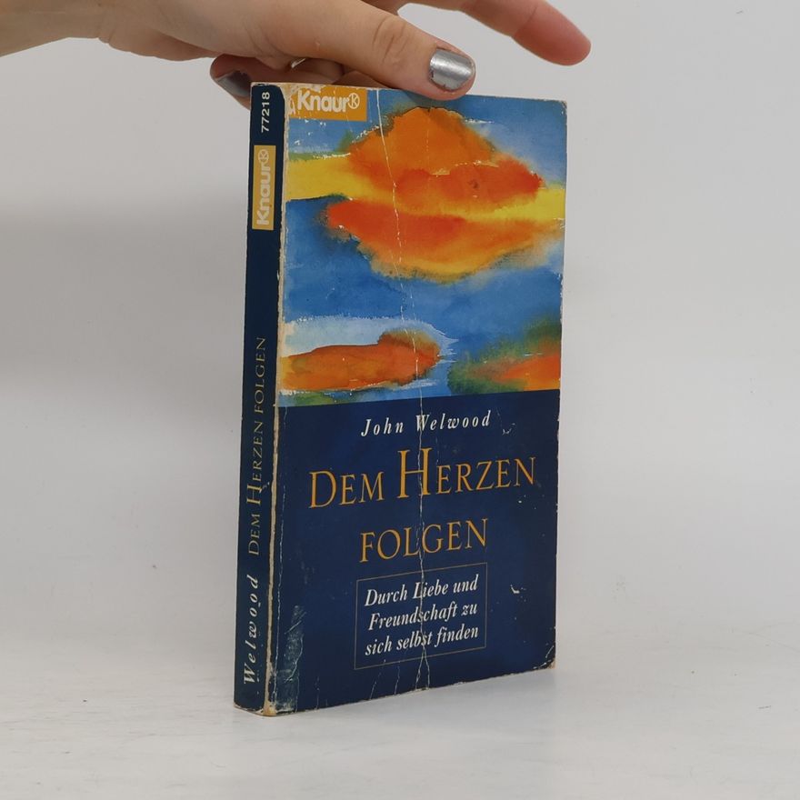 John Welwood Knaur Taschenbücher: Dem Herzen folgen