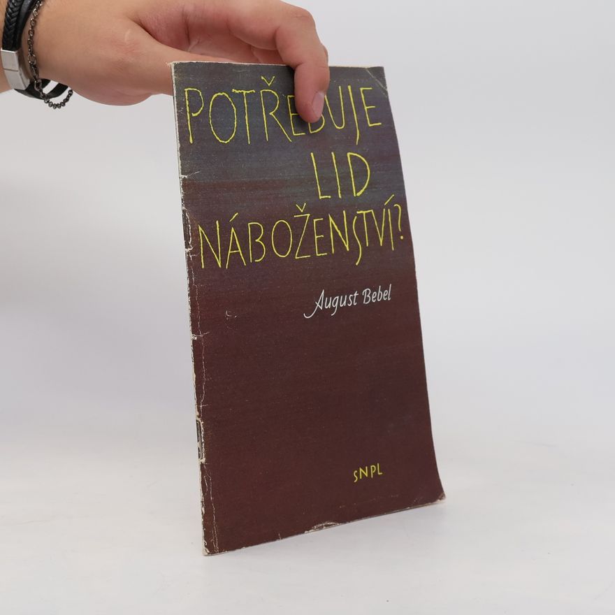 August Bebel Potřebuje lid náboženství?