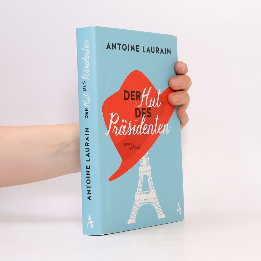 Antoine Laurain Der Hut des Präsidenten