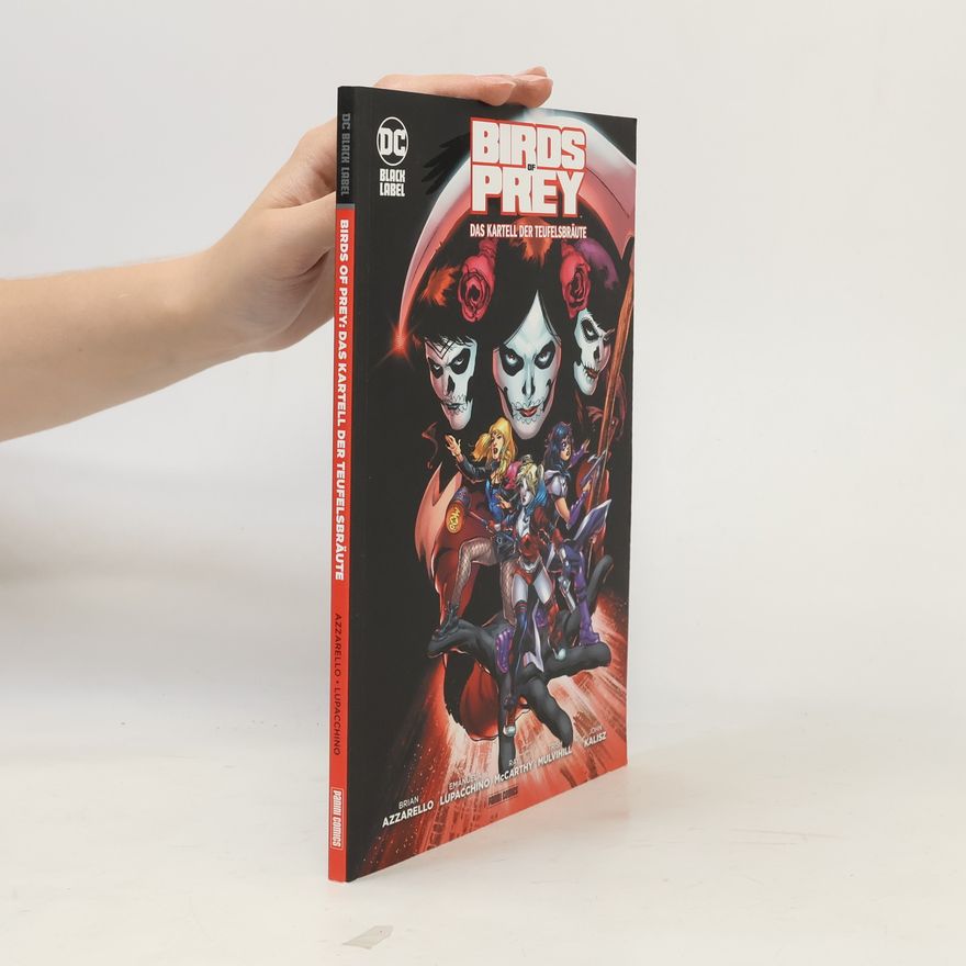 Brian Azzarello Birds of Prey: Das Kartell der Teufelsbräute
