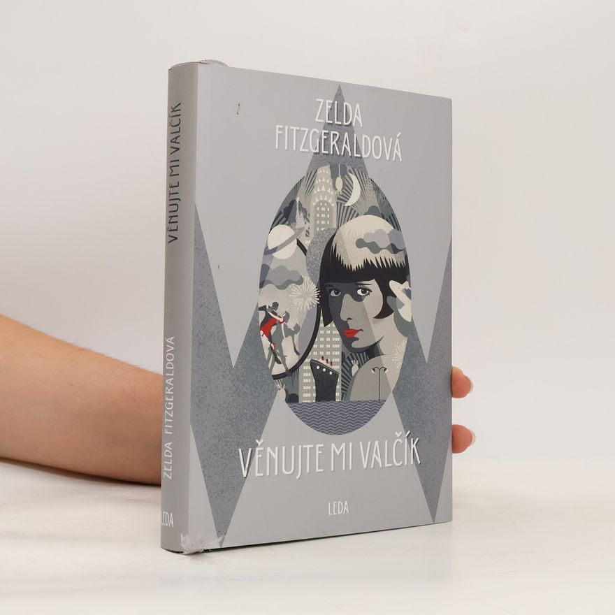 Zelda Fitzgeraldová Věnujte mi valčík