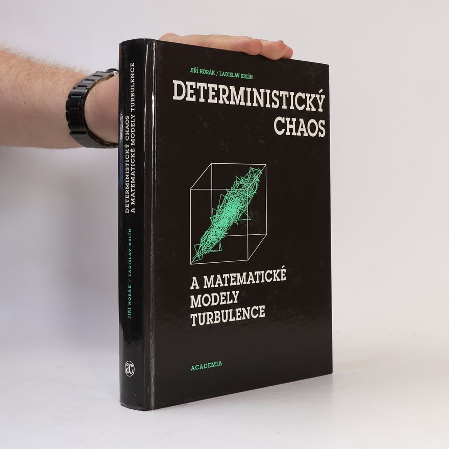 Ladislav Krlín Deterministický chaos a matematické modely turbulence