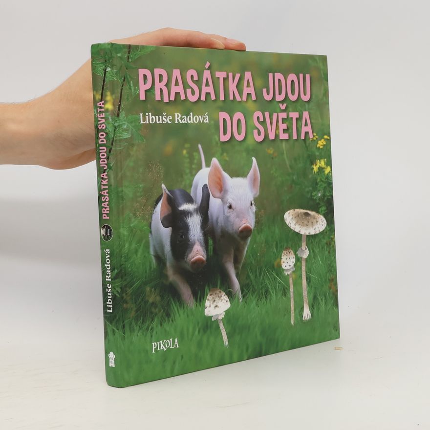 Libuše Radová Prasátka jdou do světa