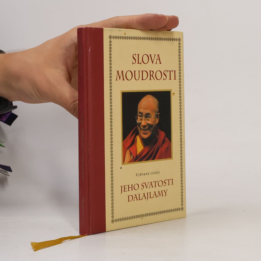 Jeho svatost Dalajlama XIV. Slova moudrosti