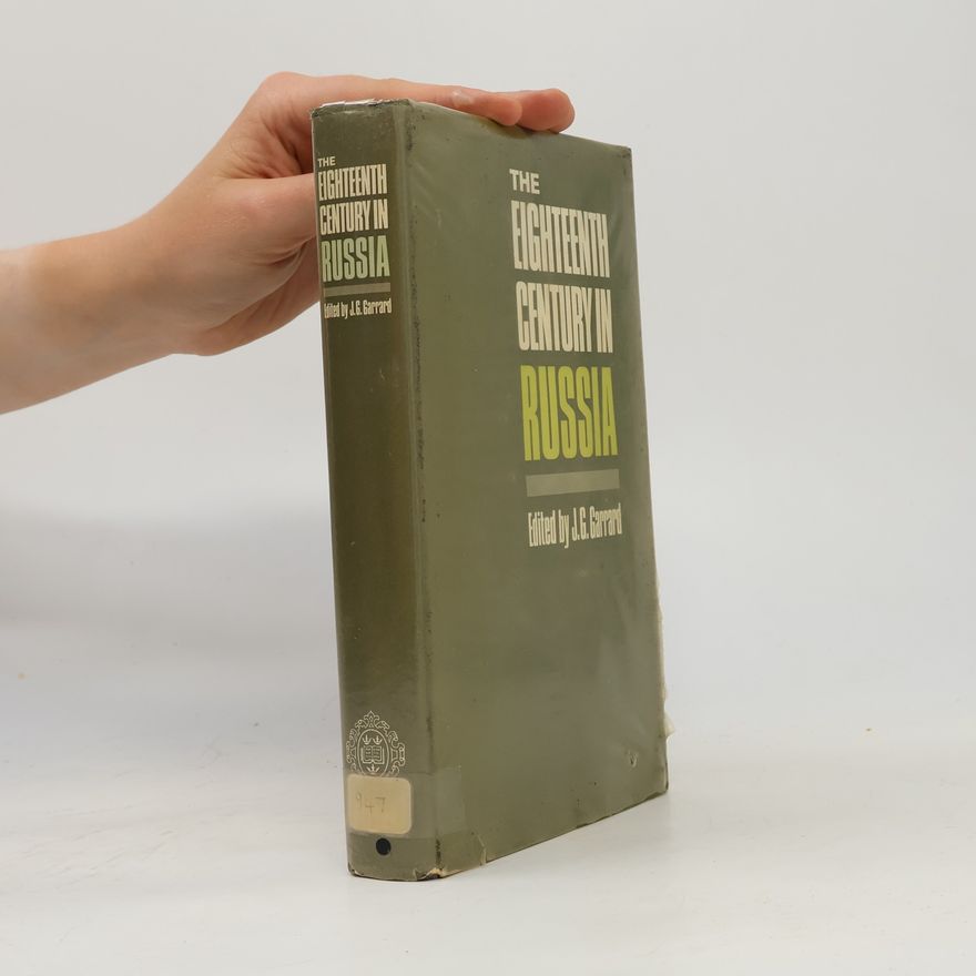 J.G. Garrard The Eighteenth Century in Russia