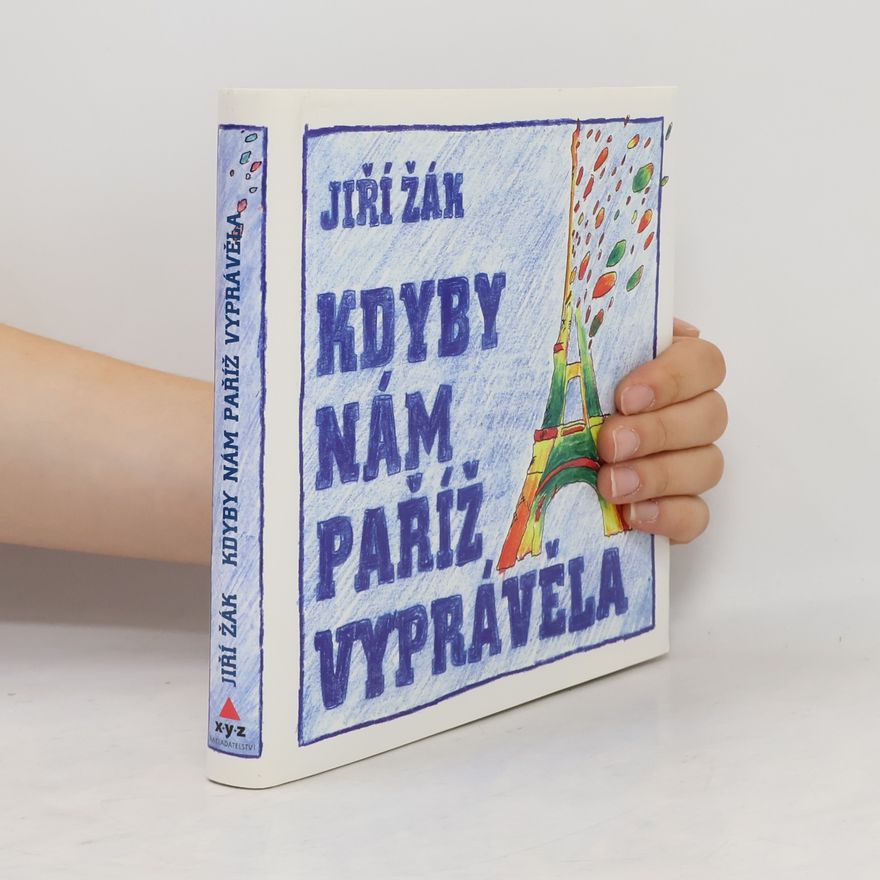 Jiří Žák Kdyby nám Paříž vyprávěla