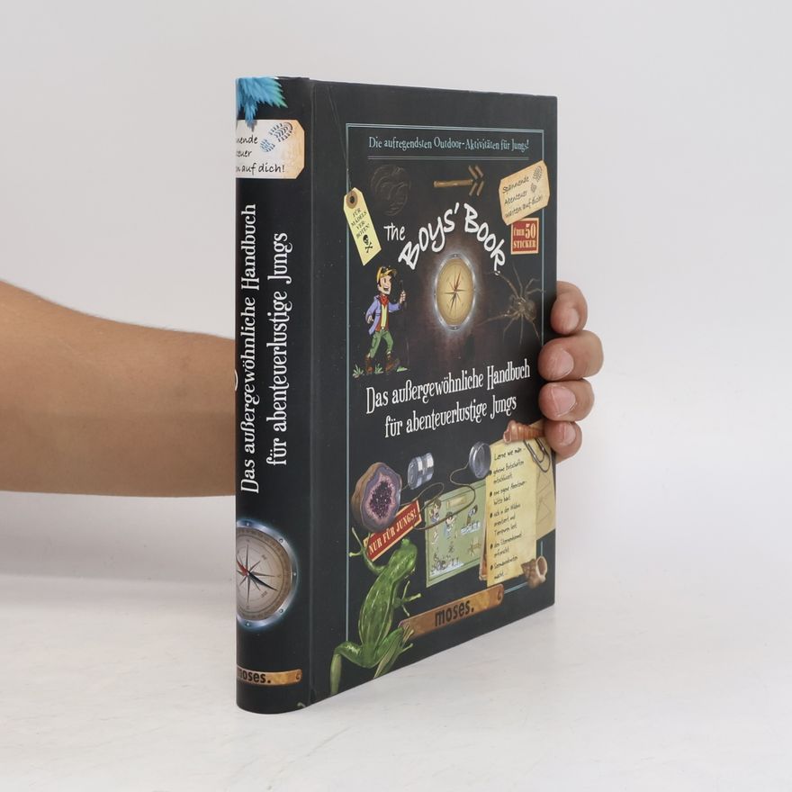 Célia Gallais The Boy's Book: Das außergewöhnliche Handbuch für abenteuerlustige Jungs