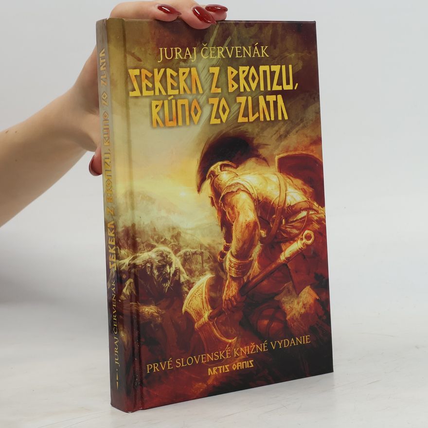 Juraj Červenák Sekera z bronzu, rúno zo zlata