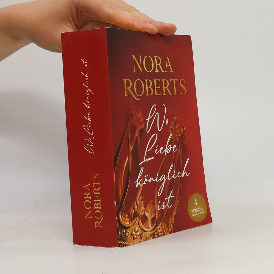 Nora Roberts Wo Liebe königlich ist
