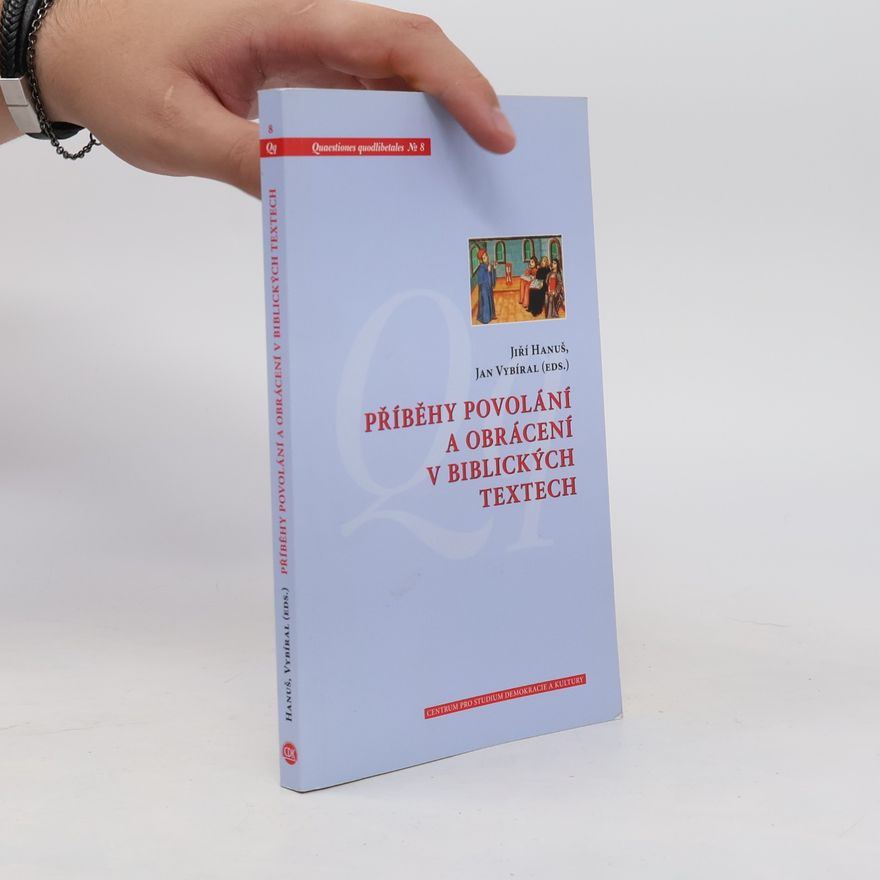 Jan Vybíral Příběhy povolání a obrácení v biblických textech