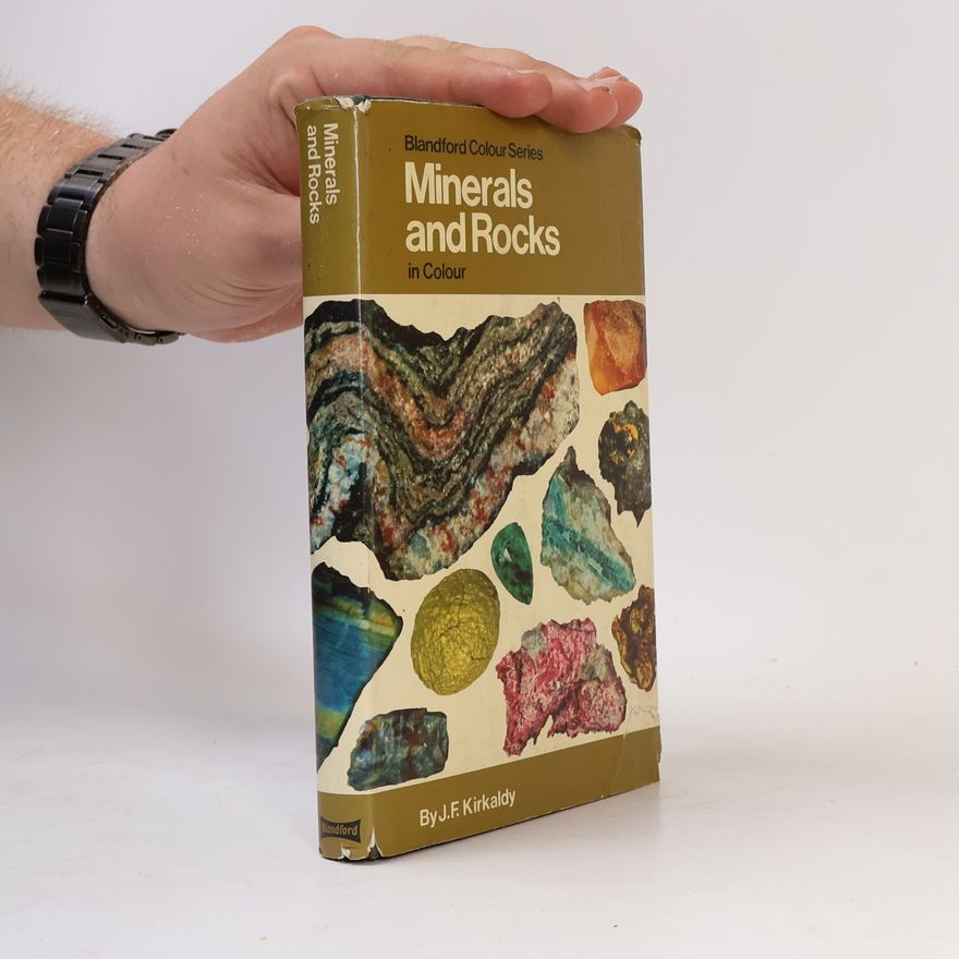 John Francis Kirkaldy Minerals and Rocks in Colour