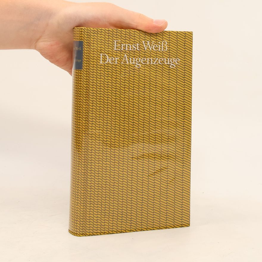 Ernst Weiss Der Augenzeuge
