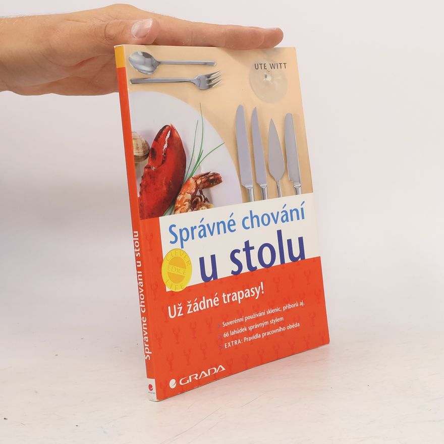 Ute Witt Správné chování u stolu: Už žádné trapasy!