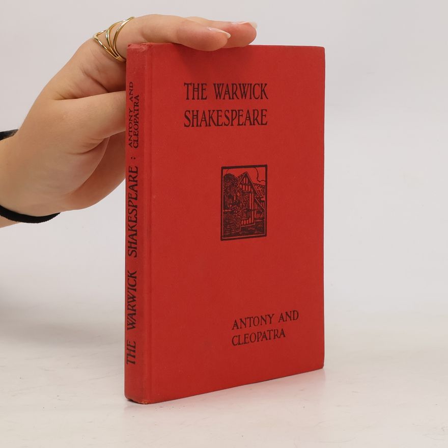 William Shakespeare The Warwick Shakespeare. Antony And Cleopatra