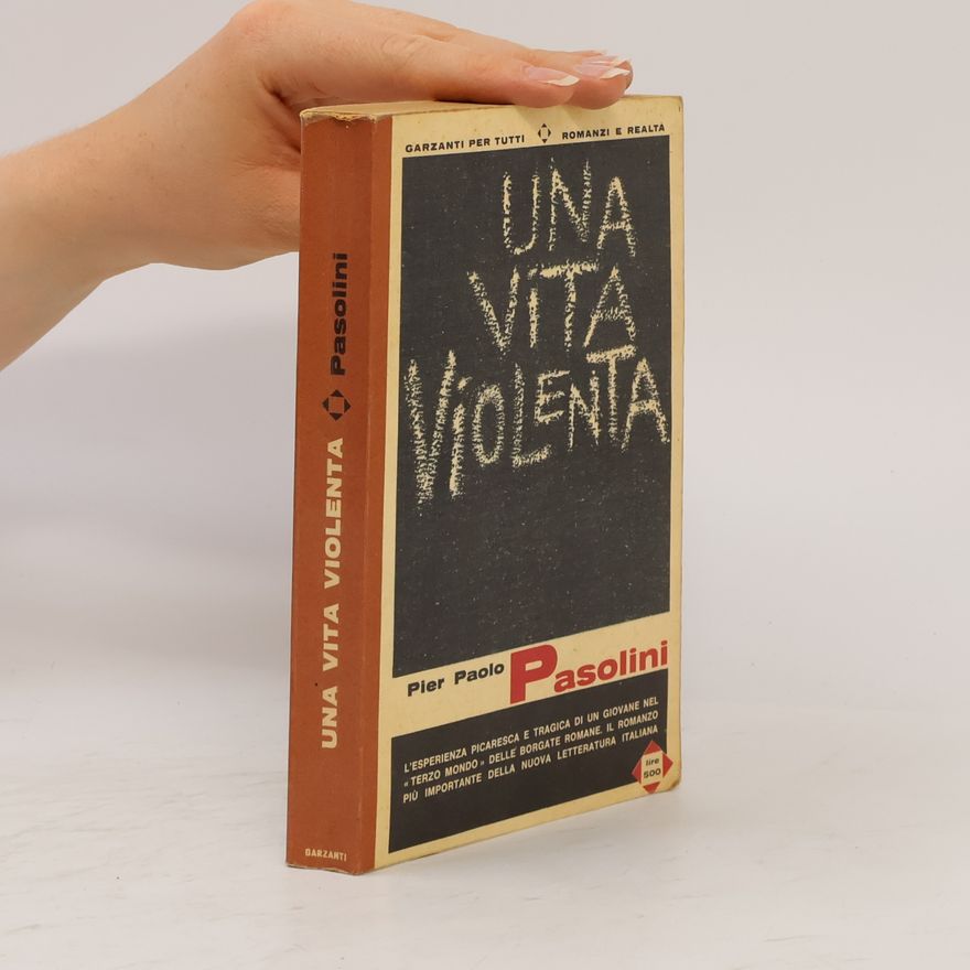 Pier Paolo Pasolini Una vita violenta