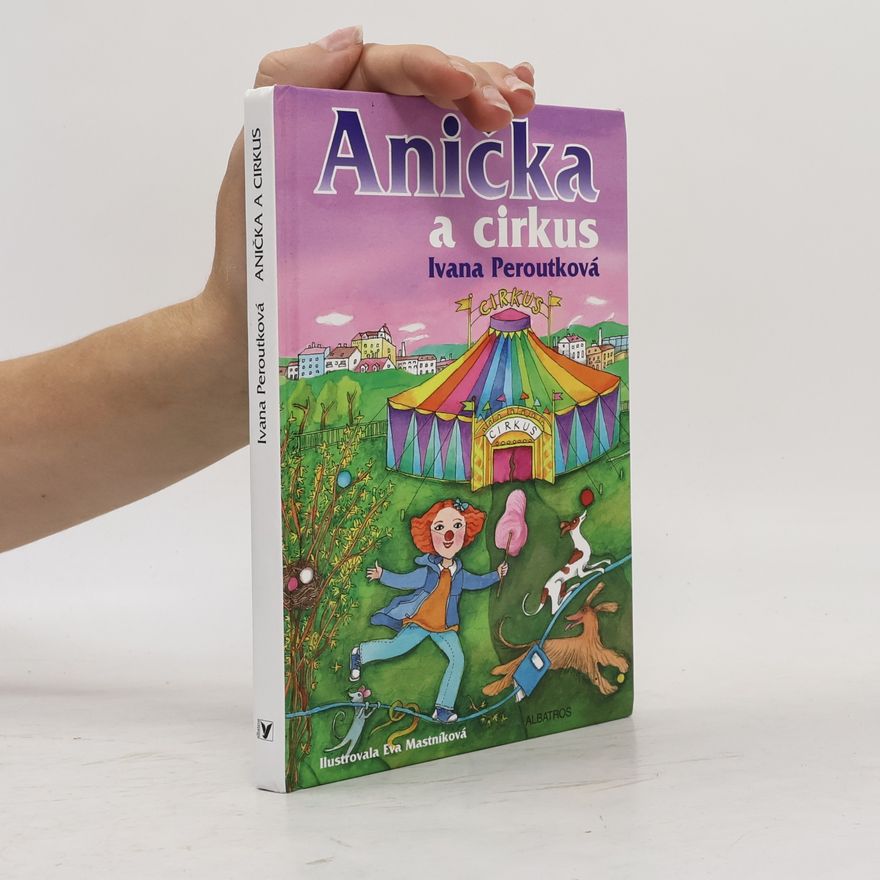 Peroutková Ivana Anička a cirkus