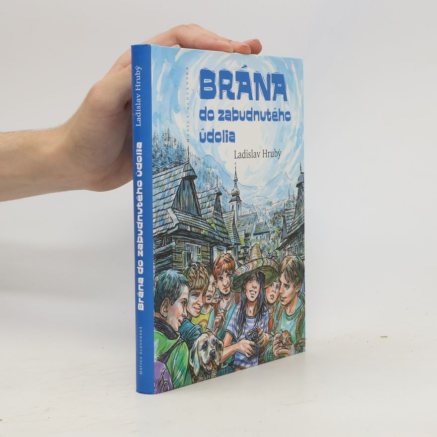 Ladislav Hrubý Brána do zabudnutého údolia