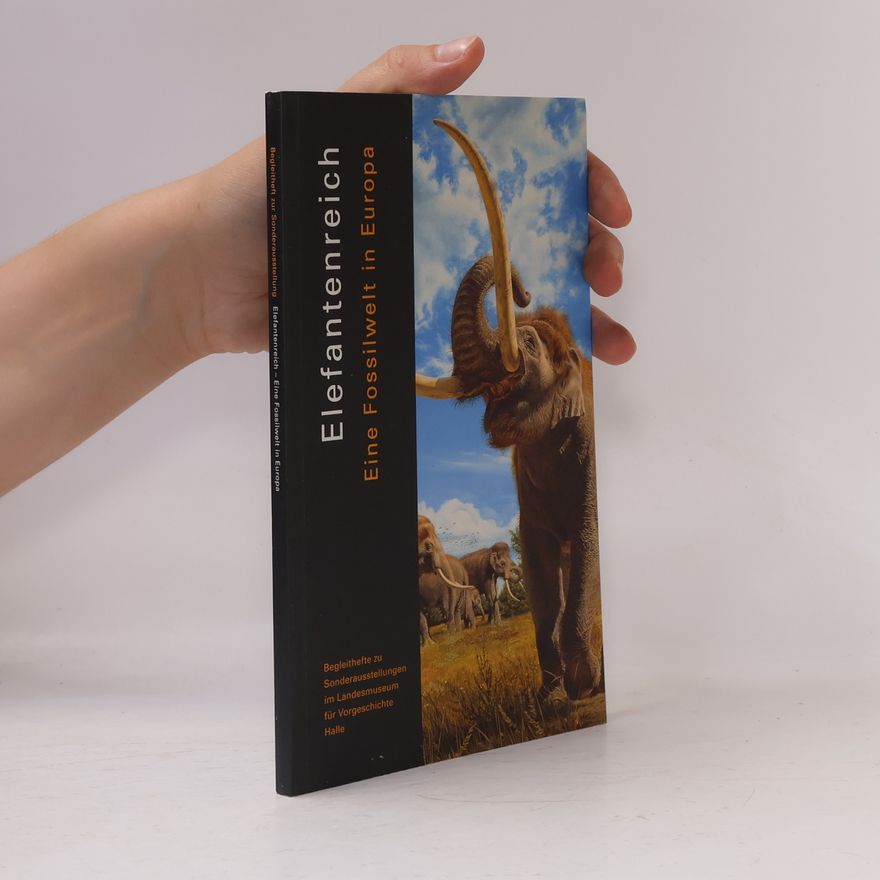 Autorenkollektiv Elefantenreich : Eine Fossilwelt in Europa