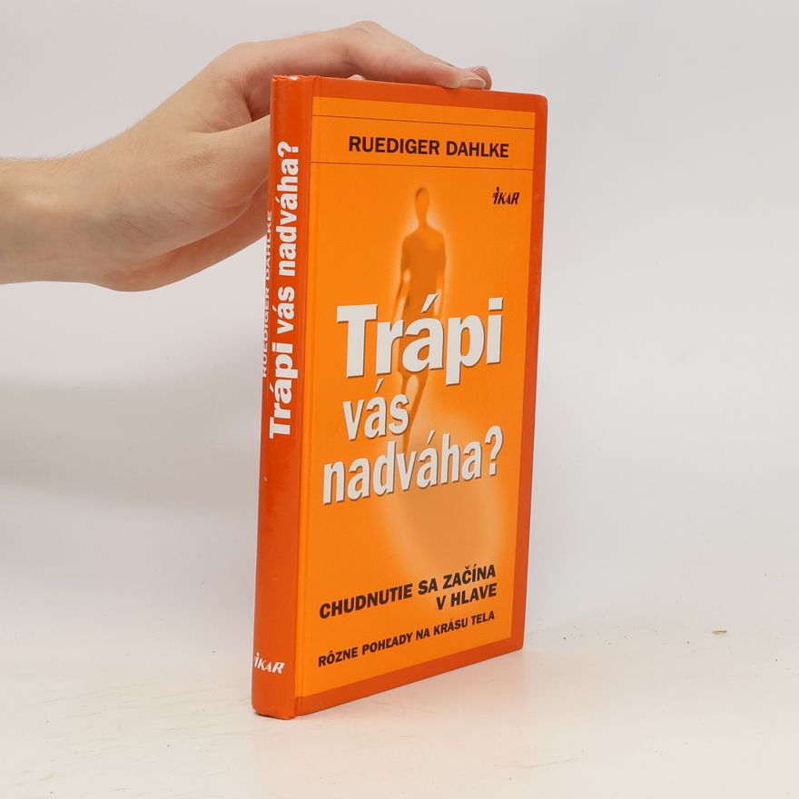 Ruediger Dahlke Trápi vás nadváha?