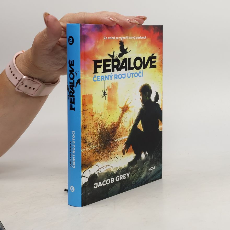 Jacob Grey Feralové 2. Černý roj útočí