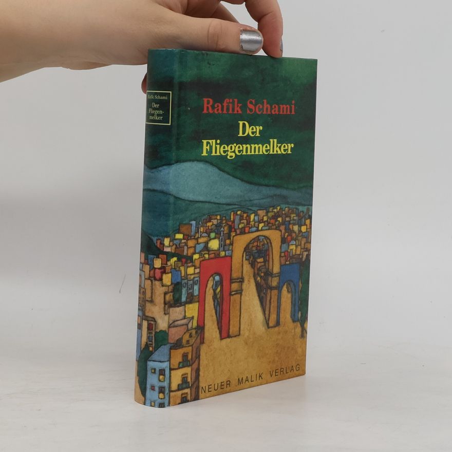 Rafik Schami Der Fliegenmelker