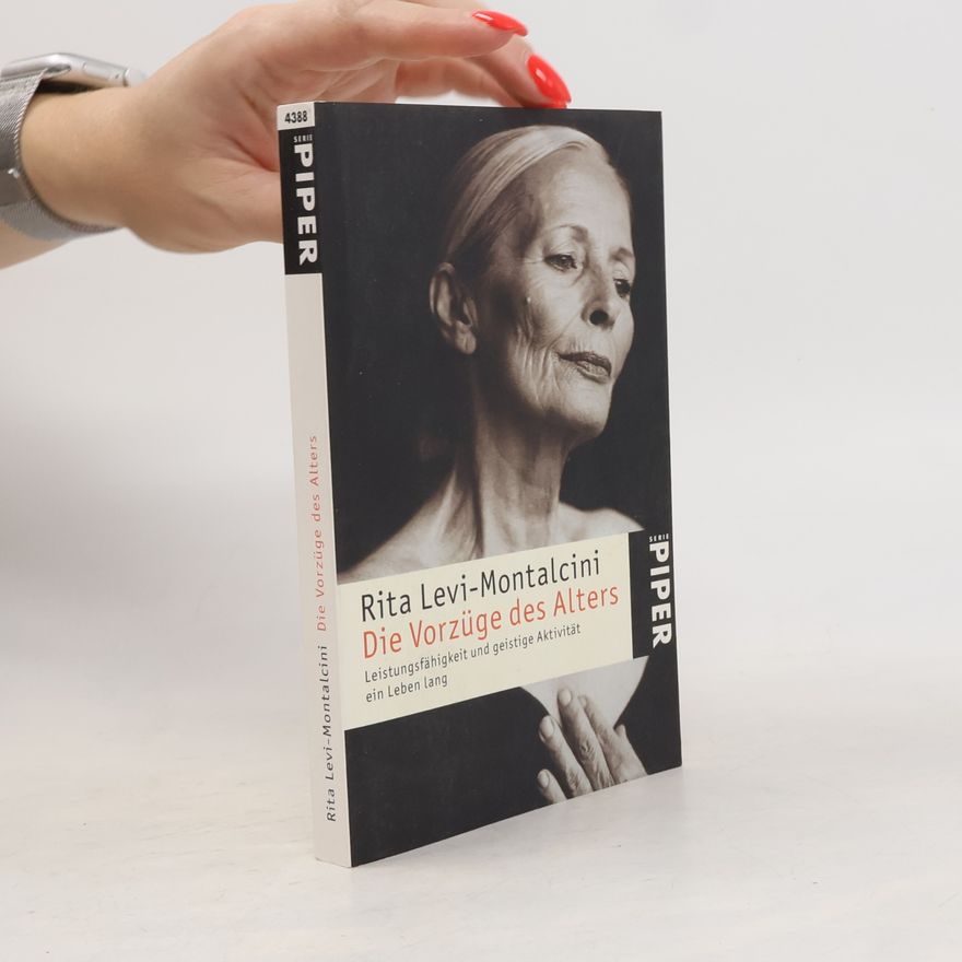 Rita Levi-Montalcini Die Vorzüge des Alters