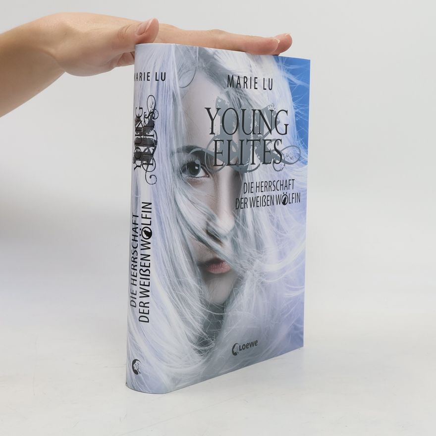 Marie Lu Young Elites - die Herrschaft der Weißen Wölfin