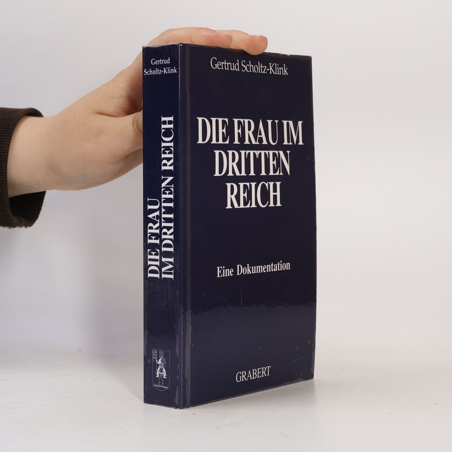 Gertrud Scholtz Klink Die Frau im Dritten Reich