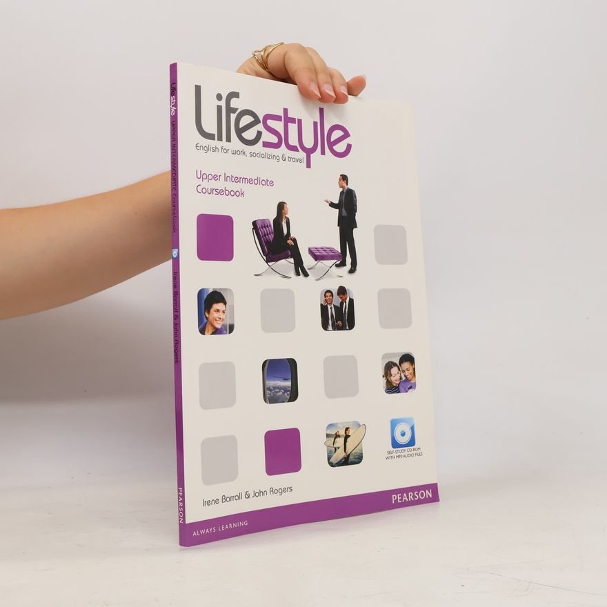 Rogers, John Lifestyle : English for work, socializing & travel. Upper intermediate coursebook