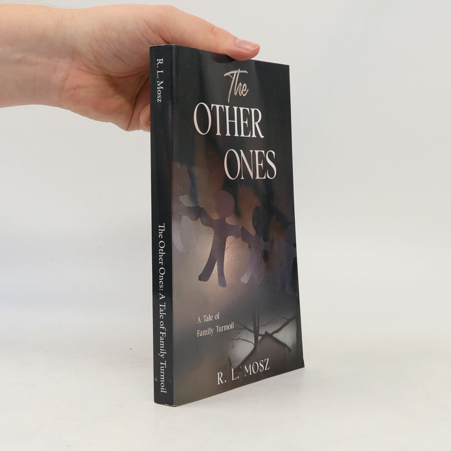 Mosz, R. L. The Other Ones: A Tale of Family Turmoil