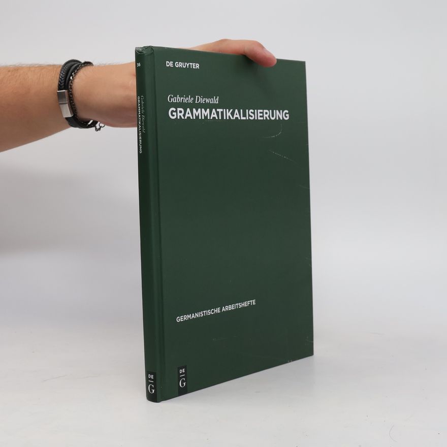 Gabriele Diewald Germanistische Arbeitshefte - 36: Grammatikalisierung